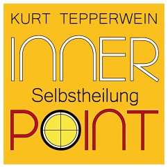 Inner Point - Selbstheilung (MP3-Download) - Tepperwein, Kurt