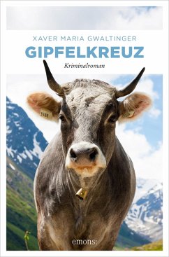 Gipfelkreuz (eBook, ePUB) - Gwaltinger, Xaver