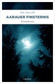 Aarauer Finsternis / Andrina Kaufmann Bd.7 (eBook, ePUB)