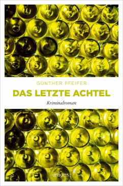 Das letzte Achtel (eBook, ePUB) - Pfeifer, Günther