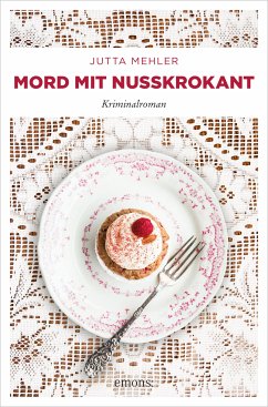 Mord mit Nusskrokant (eBook, ePUB) - Mehler, Jutta