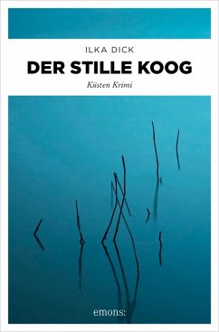 Der stille Koog (eBook, ePUB) - Dick, Ilka