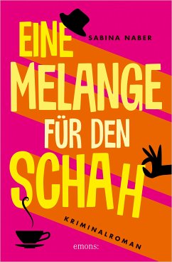 Eine Melange für den Schah (eBook, ePUB) - Naber, Sabina