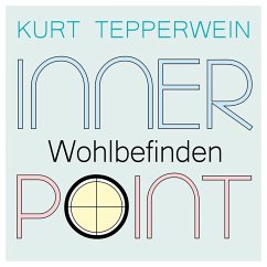 Inner Point - Wohlbefinden (MP3-Download) - Tepperwein, Kurt