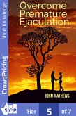 Overcome Premature Ejaculation (eBook, ePUB)