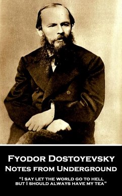 Notes from Underground (eBook, ePUB) - Dostoyevsky, Fyodor