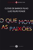O Que move as paixões (eBook, ePUB) O Que move as paixões (eBook, ePUB)