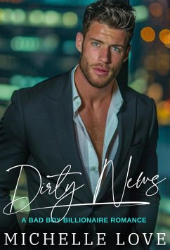 Dirty News: A Bad Boy Billionaire Romance (Dirty Network, #1) (eBook, ePUB) Cover Dirty News: A Bad Boy Billionaire Romance (Dirty Network, #1) (eBook, ePUB)