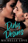 Dirty Desires: A Bad Boy Billionaire Romance (Dirty Network, #3) (eBook, ePUB)