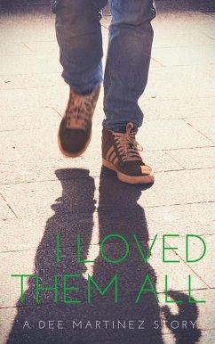 I Loved Them All: Part 1 (eBook, ePUB) - Martinez, Dee