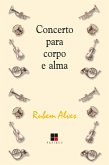 Concerto para corpo e alma (eBook, ePUB) Concerto para corpo e alma (eBook, ePUB)