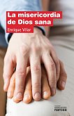 La misericordia de Dios sana (eBook, ePUB)
