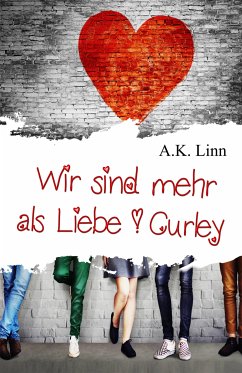 Wir sind mehr als Liebe - Curley (eBook, ePUB) - Kinsley, Allie; Linn, A. K.
