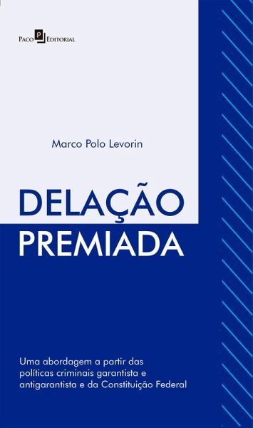 Delação Premiada (eBook, ePUB) Delação Premiada (eBook, ePUB)
