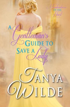 A Gentleman's Guide to Save a Lady (Misadventures of the Heart, #3) (eBook, ePUB) - Wilde, Tanya