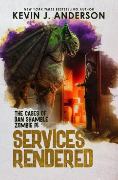 Services Rendered (Dan Shamble, Zombie PI, #7) (eBook, ePUB) - Anderson, Kevin J.