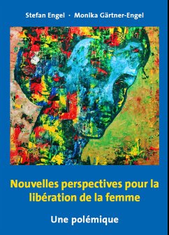 Nouvelles perspectives pour la libération de la femme - Une polémique (eBook, PDF) - Engel, Stefan; Gärtner-Engel, Monika