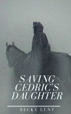 Saving Cedric's Daughter (eBook, ePUB)