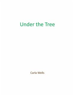 Under the Tree (eBook, ePUB) - Wells, Carla J.