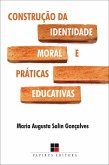 Construção da identidade moral e práticas educativas (eBook, ePUB)