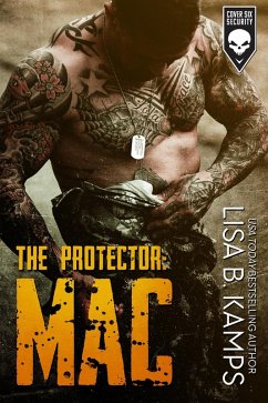 The Protector: MAC (Cover Six Security, #1) (eBook, ePUB) - Kamps, Lisa B.