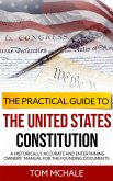 The Practical Guide to the United States Constitution (eBook, ePUB)