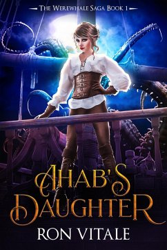 Cover Ahab's Daughter (The Werewhale Saga, #1) (eBook, ePUB)
