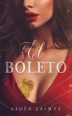 El Boleto (El Amorio, Libro 1) (eBook, ePUB) El Boleto (El Amorio, Libro 1) (eBook, ePUB)