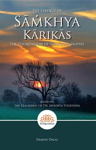 The Essence of Samkhya Karikas: The Foundation of Yoga Philosophy (eBook, ePUB)