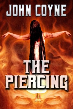 The Piercing (eBook, ePUB) - Coyne, John