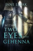 With Two Eyes Into Gehenna (eBook, ePUB) With Two Eyes Into Gehenna (eBook, ePUB)