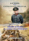 Genios de la Estrategia Militar Volumen VII Erwin Rommel El Zorro del Desierto (Estrategia y Liderazgo, #4) (eBook, ePUB)