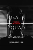 Death Squad: Part One - Secrets & Lies (eBook, ePUB) Death Squad: Part One - Secrets & Lies (eBook, ePUB)