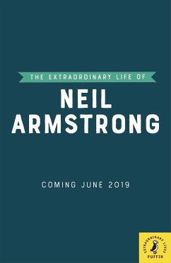 The Extraordinary Life of Neil Armstrong - Howard, Martin