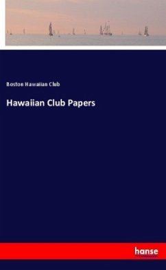 Hawaiian Club Papers - Hawaiian Club, Boston