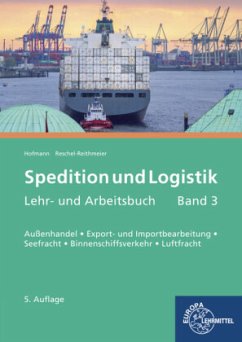 Spedition und Logistik, Band 3 - Hofmann, Albrecht;Reschel-Reithmeier, Bettina