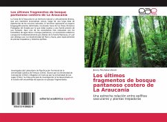 Los últimos fragmentos de bosque pantanoso costero de La Araucanía - Pincheira-Ulbrich, Jimmy