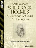 Sherlock Holmes e l'avventura dell’uomo che singhiozzava (eBook, ePUB)