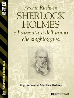 Sherlock Holmes e l'avventura dell’uomo che singhiozzava (eBook, ePUB) - Rushden, Archie