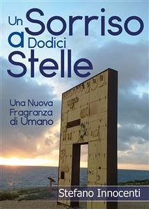 Un sorriso a dodici stelle (eBook, ePUB) - Innocenti, Stefano