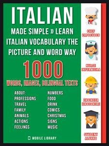 Italian Made Simple - Learn Italian Vocabulary the Picture and Word way (eBook, ePUB) - Library, Mobile