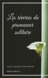 Les rêveries du promeneur solitaire (eBook, ePUB) - Rousseau, Jacques