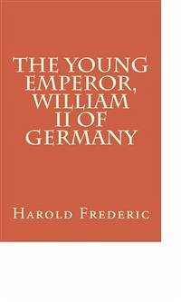Cover The Young Emperor, William II of Germany (eBook, ePUB)