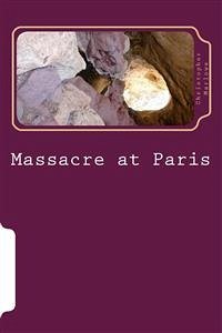 Massacre at Paris (eBook, ePUB) - Marlowe, Christopher