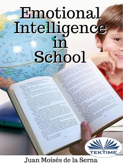 Emotional Intelligence In School (eBook, ePUB) - Serna, Juan Moisés De La