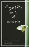 Edgar Poe, sa vie et ses oeuvres (eBook, ePUB)