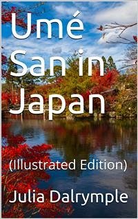 Umé San in Japan (fixed-layout eBook, ePUB) - Dalrymple & Etta Blaisdell McDonald, Julia