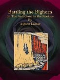 Battling the Bighorn (eBook, ePUB)