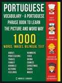 Portuguese Vocabulary - A Portuguese Phrase Book To Learn the Picture and Word Way (eBook, ePUB)
