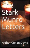 The Stark Munro Letters / Being series of twelve letters written by J. Stark Munro, M.B., to his friend and former fellow-student, Herbert Swanborough, of Lowell, Massachusetts, during the years 1881-1884 (eBook, PDF)